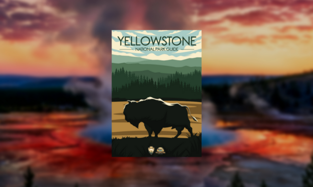 Yellowstone National Park Guide